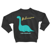 I Believe Champ Sea Monster Lake Champlain Vermont Toddler Sweatshirt | Artistshot