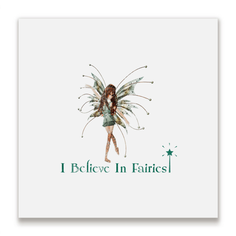 I Believe In Fairies T Shirt Beautiful Fairy With Metal Print Square | Artistshot