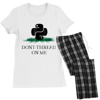 Dont Thread On Me Funny Python Programming Pun T S Women's Pajamas Set | Artistshot