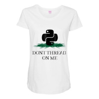 Dont Thread On Me Funny Python Programming Pun T S Maternity Scoop Neck T-shirt | Artistshot