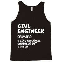 Civil Engineer Definition Funny Engineering T Shir Tank Top | Artistshot