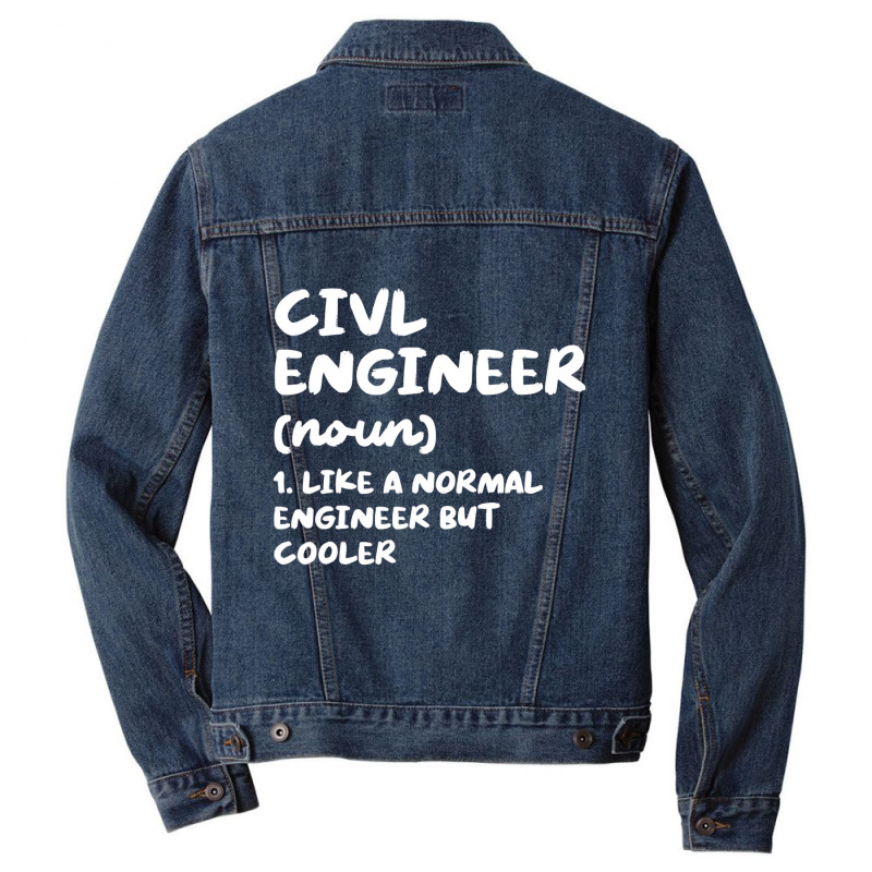 Civil Engineer Definition Funny Engineering T Shir Men Denim Jacket by ravand | Artistshot