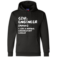 Civil Engineer Definition Funny Engineering T Shir Champion Hoodie | Artistshot