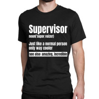 Supervisor Director Boss Manager Coordinator Facil Classic T-shirt | Artistshot