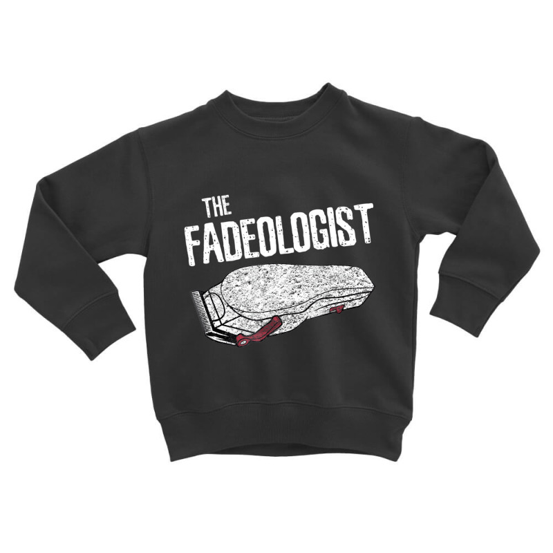 The Fadeologolist Master Barber Clipper Fade Gift Toddler Sweatshirt by bonne | Artistshot