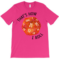 That's How I Roll Orange Watercolor D20 Dice T-shirt | Artistshot