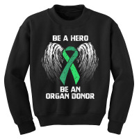 Organ Donation T Shirt   Be A Hero Organ Donor Tee Youth Sweatshirt | Artistshot