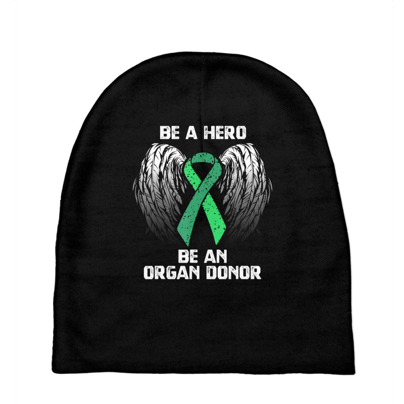 Organ Donation T Shirt   Be A Hero Organ Donor Tee Baby Beanies by heffopance | Artistshot