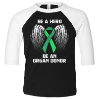 Organ Donation T Shirt   Be A Hero Organ Donor Tee Toddler 3/4 Sleeve Tee | Artistshot