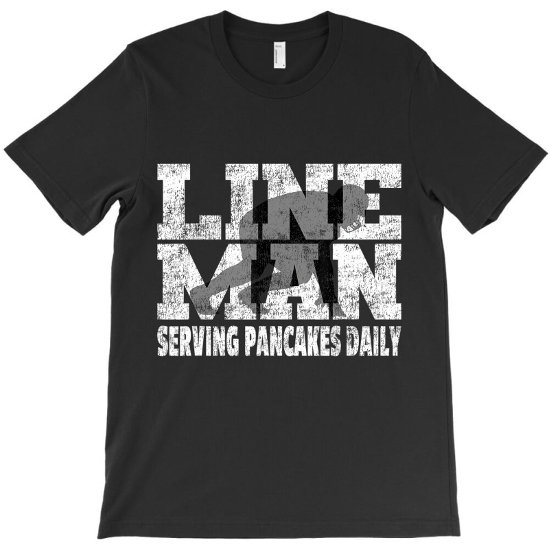 Vintage Football Lineman Saying   Serving Pancakes T-shirt | Artistshot