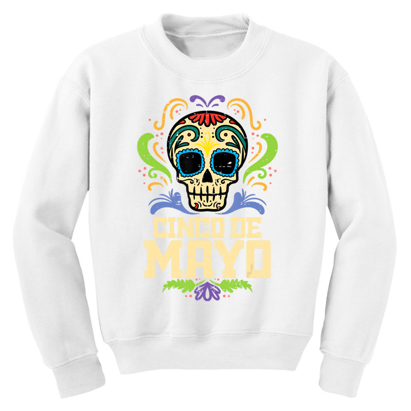 Cinco De Mayo Sugar Skull Mexican Fiesta Dia De Lo Youth Sweatshirt by imelde | Artistshot