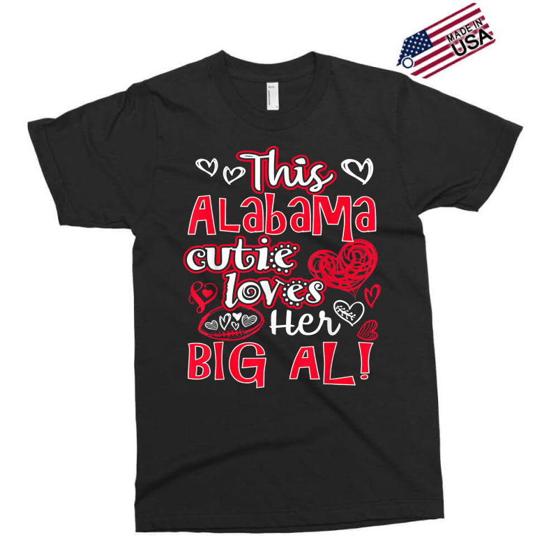 This Alabama Cutie Loves Her Big Al! Fun Football Exclusive T-shirt | Artistshot