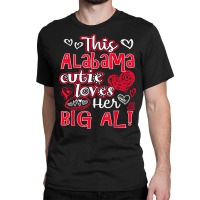 This Alabama Cutie Loves Her Big Al! Fun Football Classic T-shirt | Artistshot