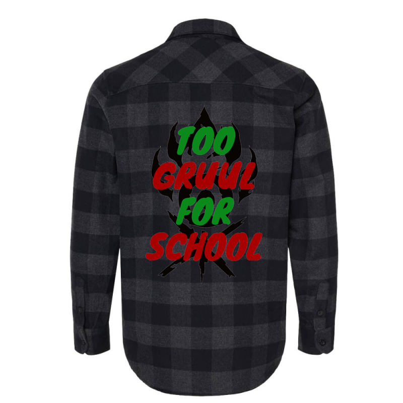 Too Gruul For School Flannel Shirt by slavissweersq | Artistshot