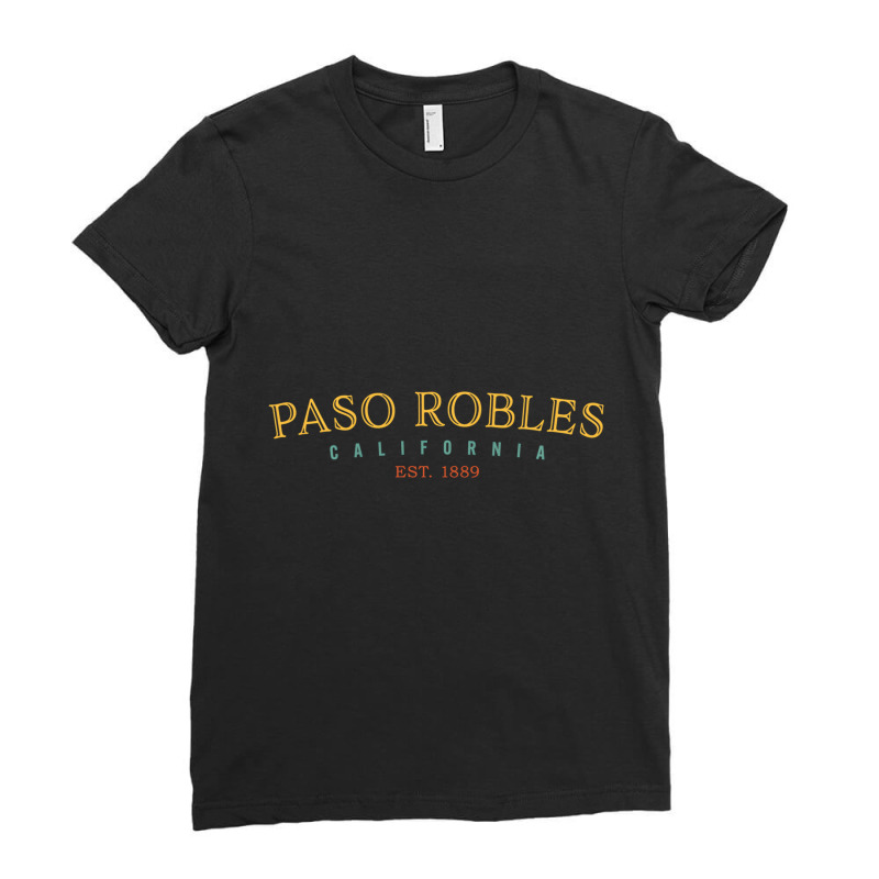 Paso Robles California Ca Usa Hometown Pride Pullo Ladies Fitted T-Shirt by karynadreck | Artistshot