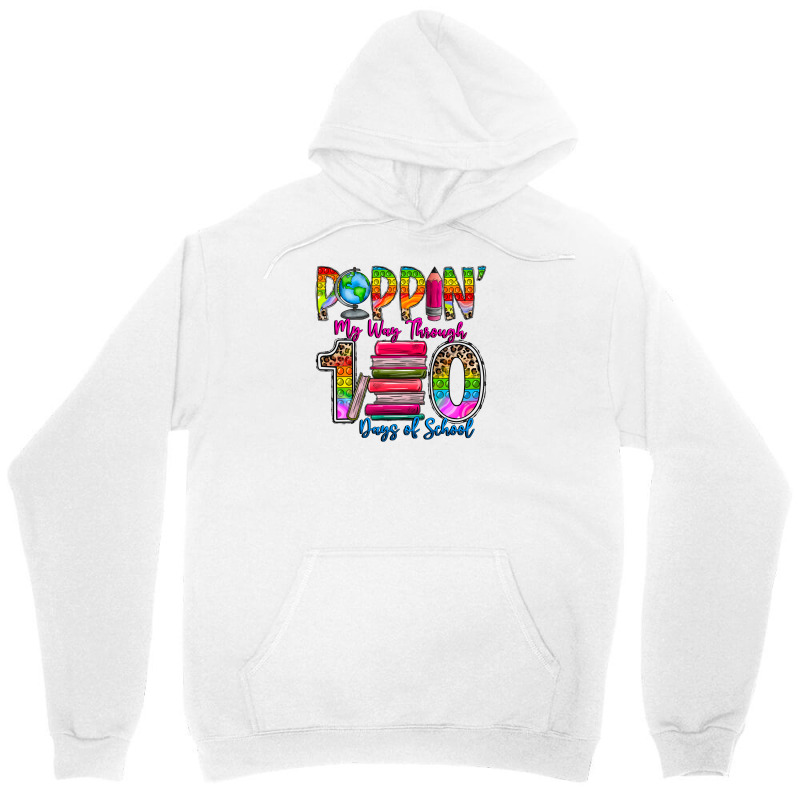 Poppin My Way Through 100 Days Of School Unisex Hoodie | Artistshot