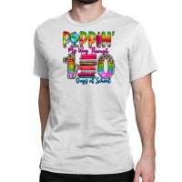 Poppin My Way Through 100 Days Of School Classic T-shirt | Artistshot