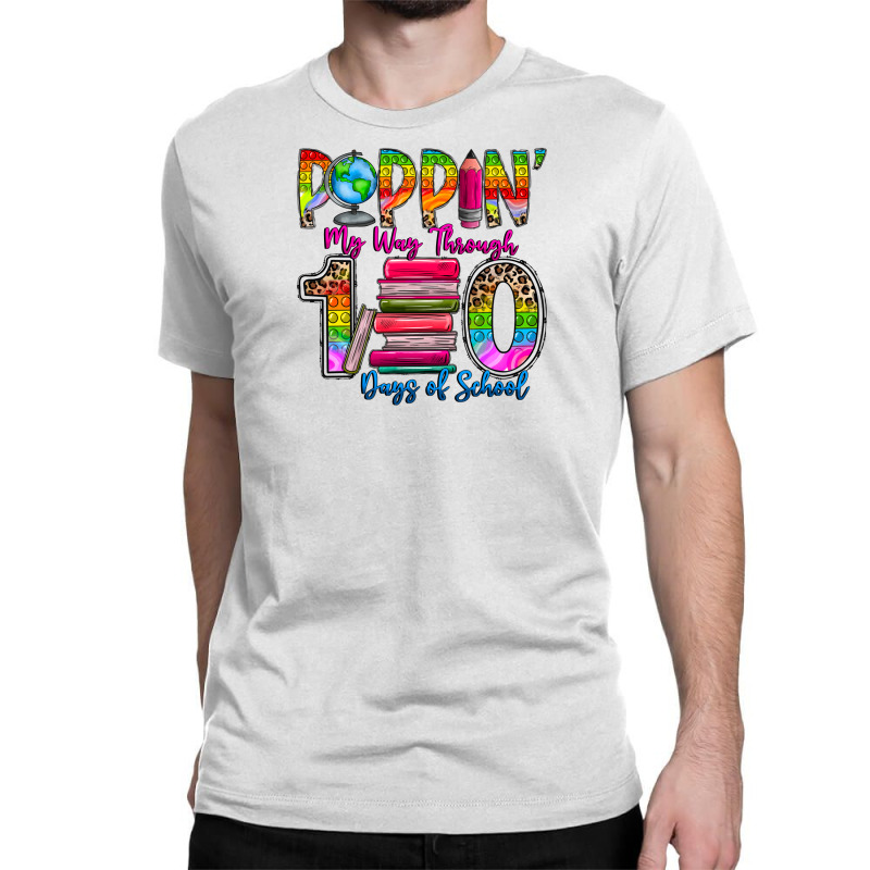 Poppin My Way Through 100 Days Of School Classic T-shirt | Artistshot