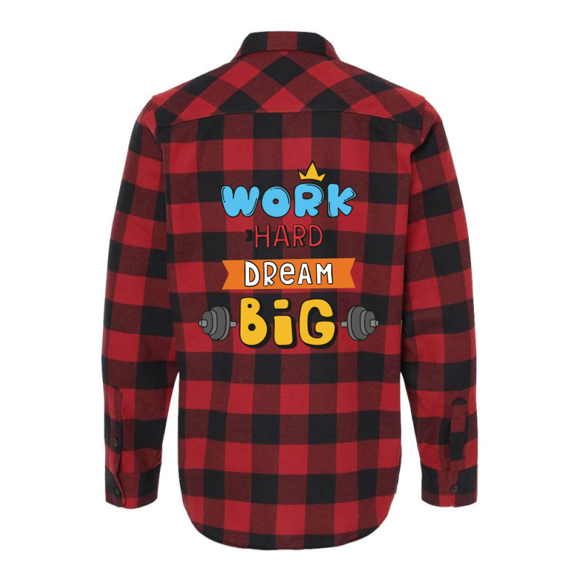 Popular Sayings Work Hard Dream Big Flannel Shirt by Perfect Designers | Artistshot