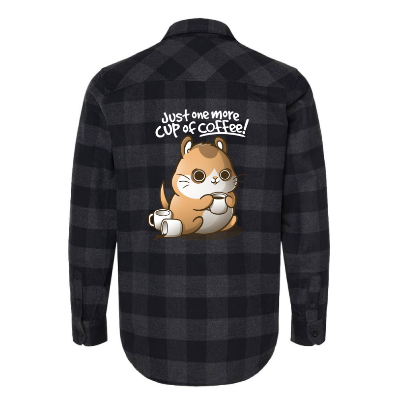 One More Cup Of Coffee Flannel Shirt by NemiMakeit | Artistshot