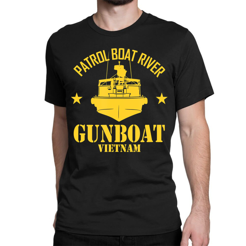 Patrol Boat River   Gunboat Vietnam T Shirt Classic T-shirt by heffopance | Artistshot