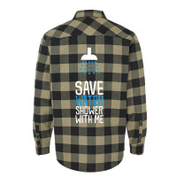 Funny Save Water Shower With Me Flannel Shirt | Artistshot