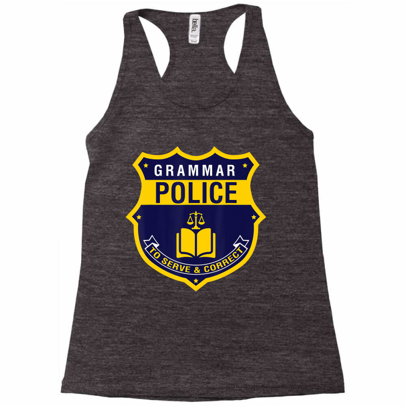 Grammar Police T Shirt   Funny English Grammar Lit Racerback Tank by calguaa | Artistshot