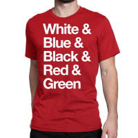 White & Blue & Black & Red & Green   Reversed 33 Classic T-shirt | Artistshot