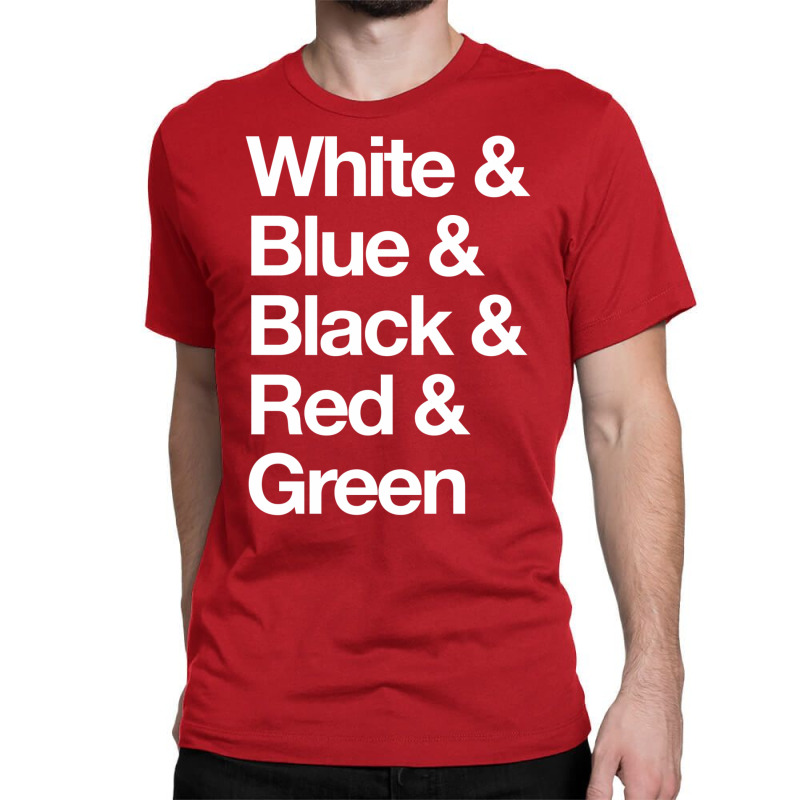 White & Blue & Black & Red & Green   Reversed 33 Classic T-shirt by hubricdelpr | Artistshot