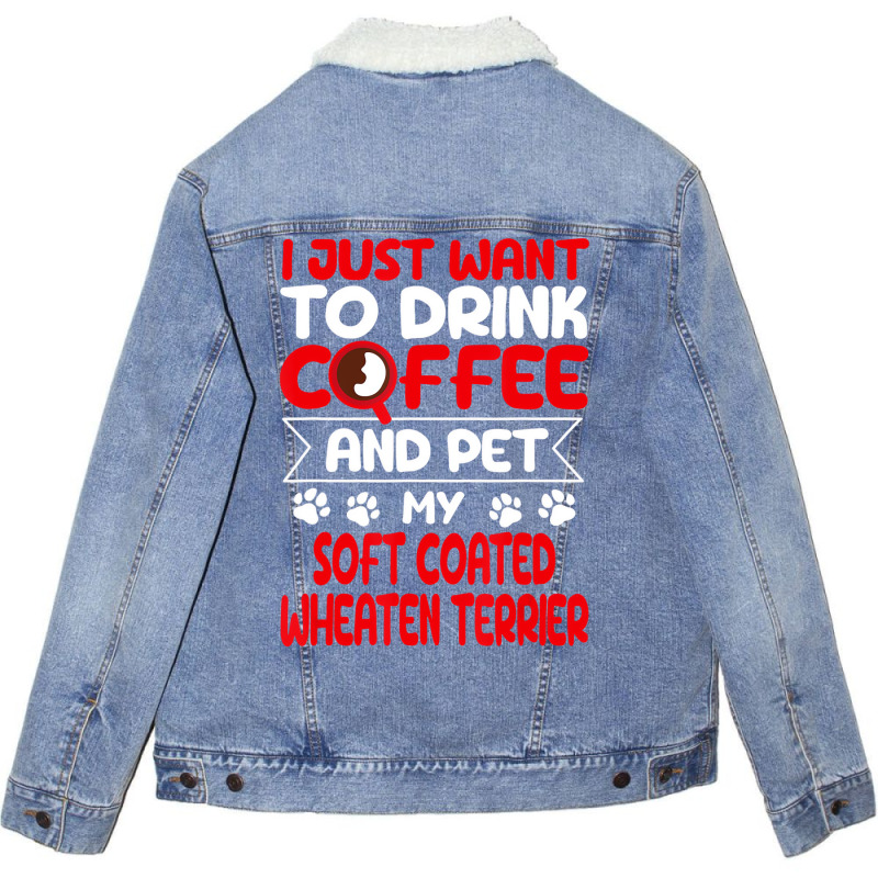 Drink Coffee And Pet My Coated Wheaten Terrier Fun Unisex Sherpa-Lined Denim Jacket by gabuya | Artistshot