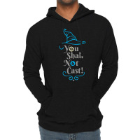 You Shall Not Cast! 25 Lightweight Hoodie | Artistshot