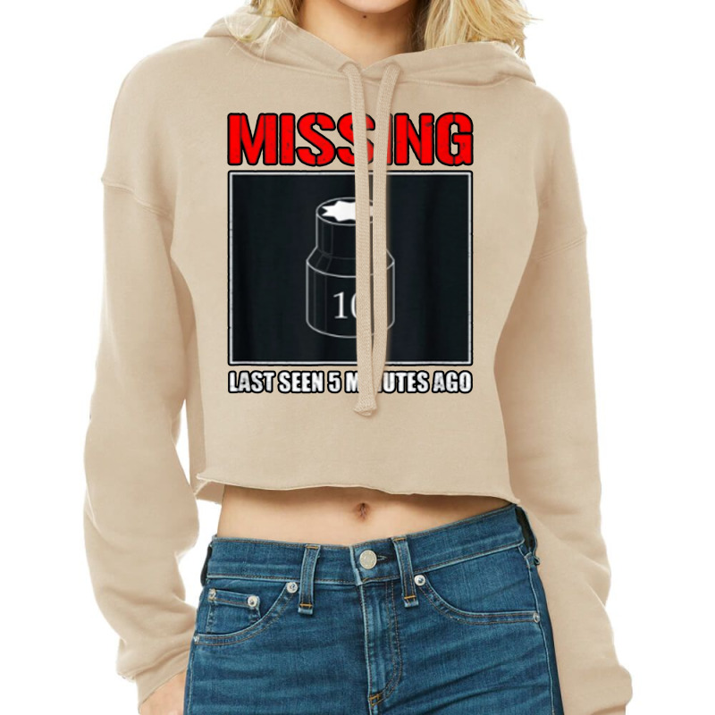 Missing 10mm Socket Mechanic Parody T Shirt Cropped Hoodie by axemonwuotin | Artistshot