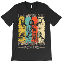 Vintage The Original Founding Fathers Native Ameri T-shirt | Artistshot