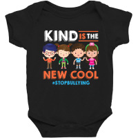 Kind Is The New Cool Anti Bullying Stop Bully Nove Baby Bodysuit | Artistshot