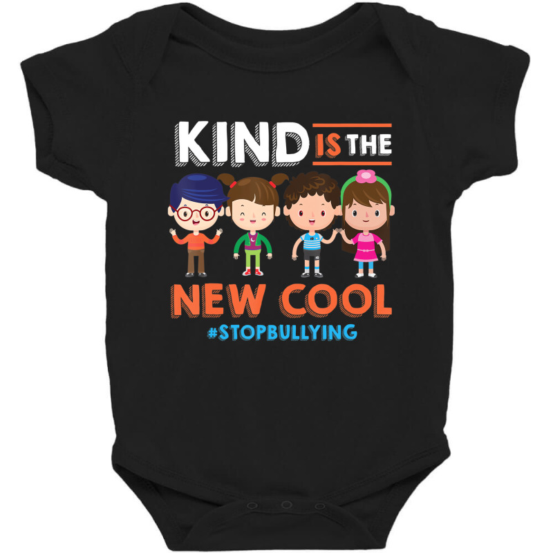 Kind Is The New Cool Anti Bullying Stop Bully Nove Baby Bodysuit by mheny | Artistshot