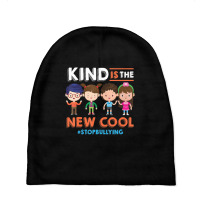 Kind Is The New Cool Anti Bullying Stop Bully Nove Baby Beanies | Artistshot