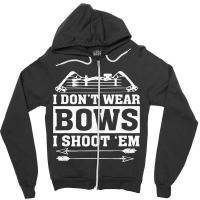 I Dont Wear Bows I Shoot Em Funny Female Archer Jo Zipper Hoodie | Artistshot