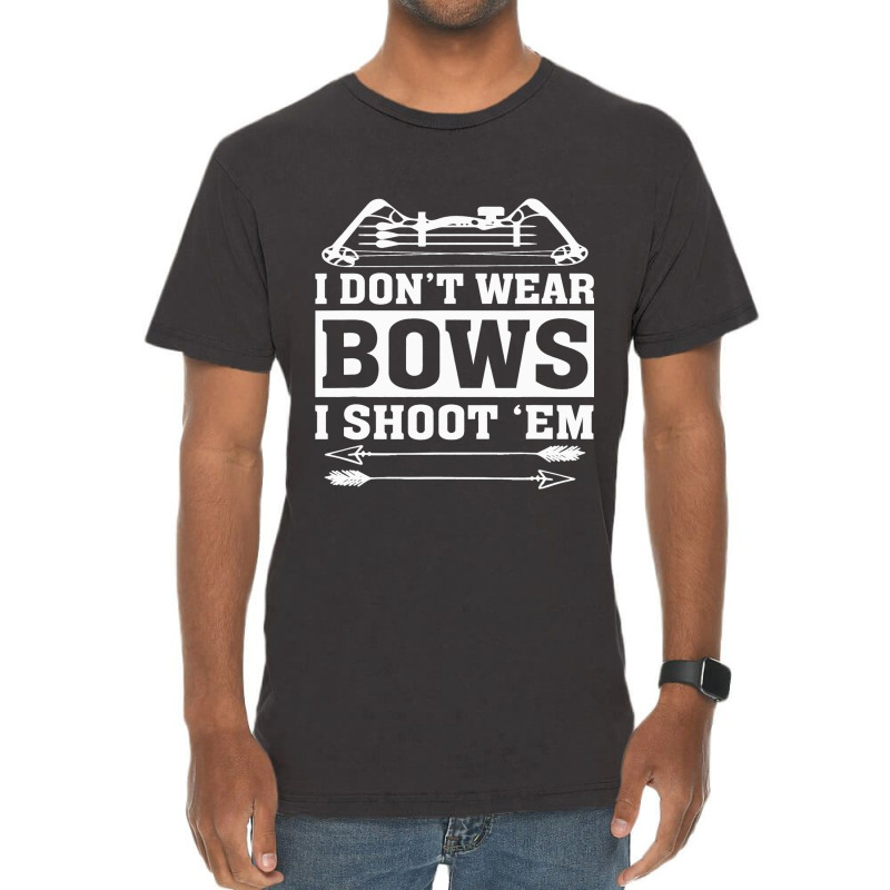 I Dont Wear Bows I Shoot Em Funny Female Archer Jo Vintage T-shirt | Artistshot