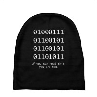 If You Can Read This, You Are Too Shirt Computer B Baby Beanies | Artistshot