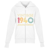 80th Birthday Gift 1940 Vintage Limited Edition 80 Youth Zipper Hoodie | Artistshot