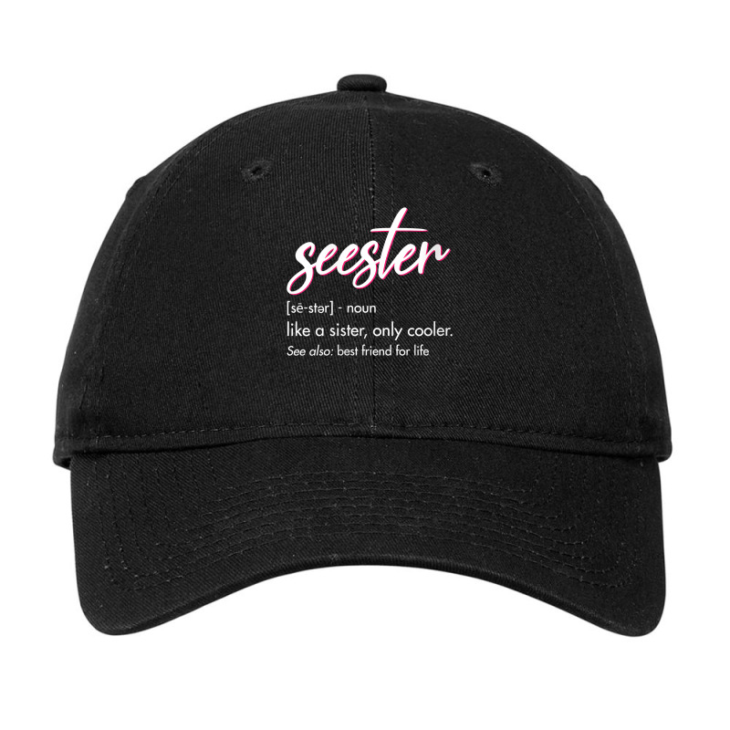 Womens Seester Definition Mom Sister Friend Sister Adjustable Cap by yucalsye | Artistshot