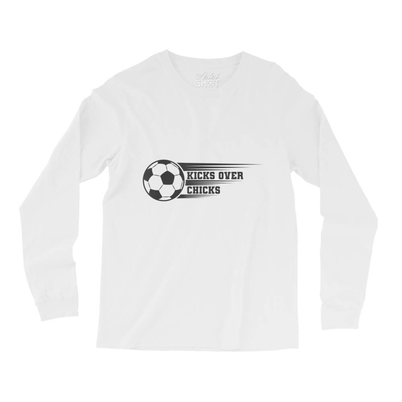 Kicks Over Chicks Sarcastic Valentine's Day Soccer Long Sleeve Shirts | Artistshot