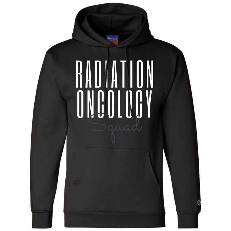 Radiation Oncology Squad Radiologic Technologist X Champion Hoodie by karynadreck | Artistshot