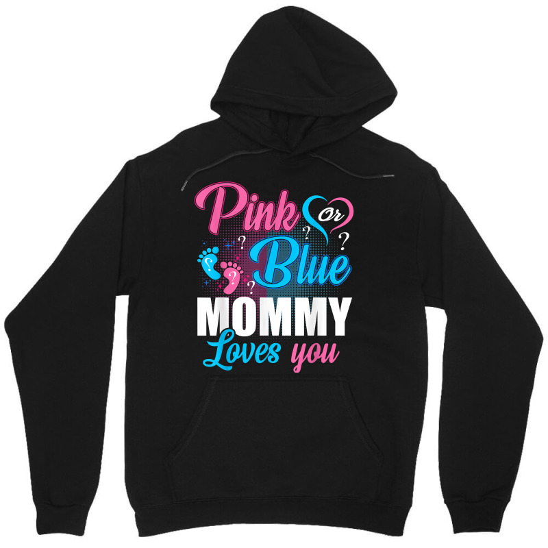 Pink Or Blue Mommy Loves You Gender Baby Reveal Pa Unisex Hoodie | Artistshot