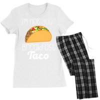 Iâ€™m Not Your Breakfast Taco Biden Hispanic Women's Pajamas Set | Artistshot