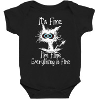 It's Fine I'm Fine Everything Is Fine Funny Crazy Baby Bodysuit | Artistshot