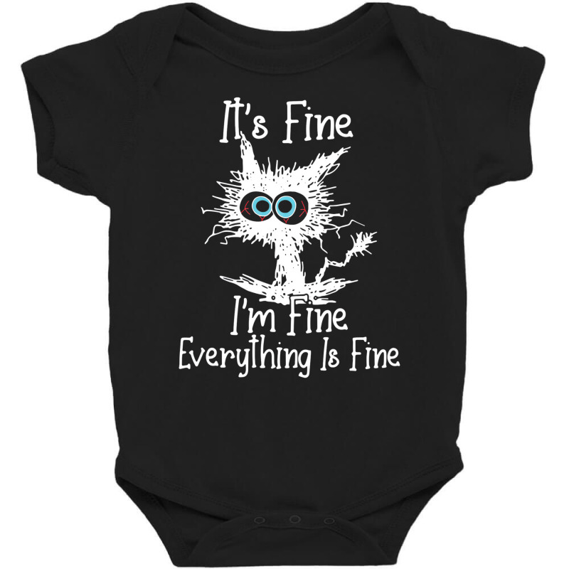 It's Fine I'm Fine Everything Is Fine Funny Crazy Baby Bodysuit | Artistshot