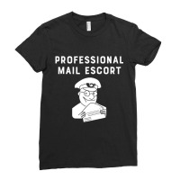 Professional Mail Escort Funny Mailman Novelty T S Ladies Fitted T-shirt | Artistshot