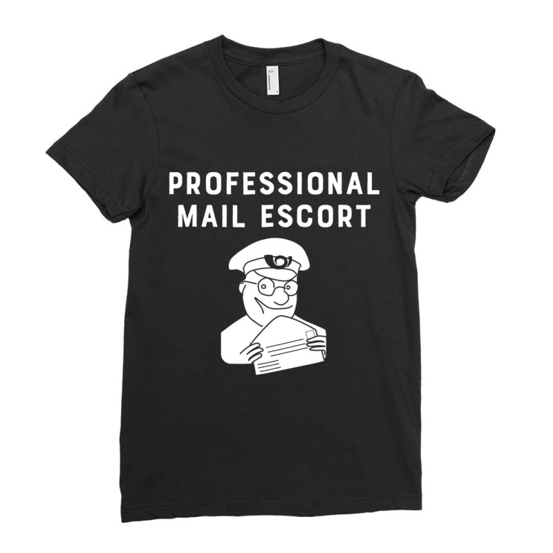 Professional Mail Escort Funny Mailman Novelty T S Ladies Fitted T-Shirt by heffopance | Artistshot