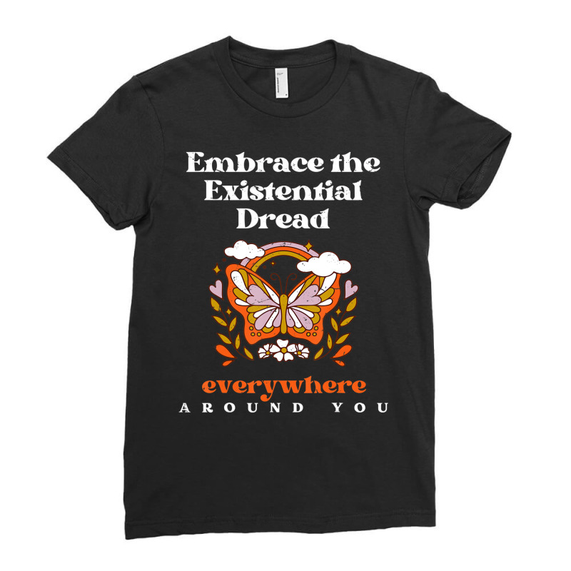 Embrace Existentialism Philosophy Quote T Shirt Ladies Fitted T-Shirt by gabuya | Artistshot